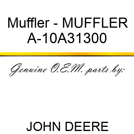 Muffler - MUFFLER A-10A31300