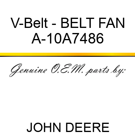 V-Belt - BELT, FAN A-10A7486