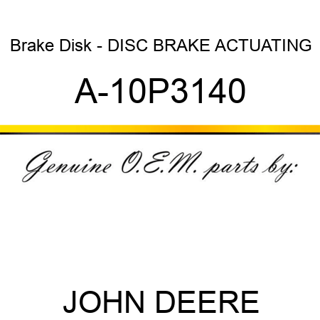 Brake Disk - DISC, BRAKE ACTUATING A-10P3140