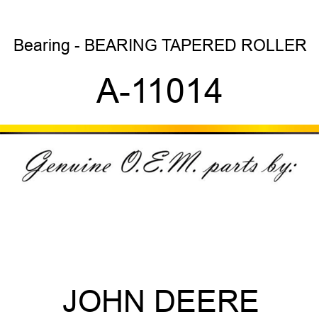 Bearing - BEARING, TAPERED ROLLER A-11014