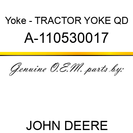 Yoke - TRACTOR YOKE, QD A-110530017