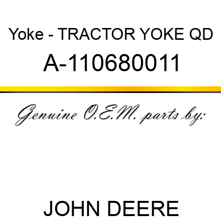 Yoke - TRACTOR YOKE, QD A-110680011