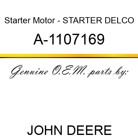 Starter Motor - STARTER, DELCO A-1107169