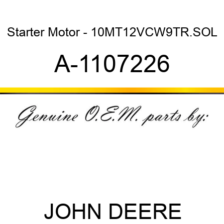 Starter Motor - 10MT,12V,CW,9T,R.SOL A-1107226