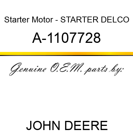 Starter Motor - STARTER, DELCO A-1107728