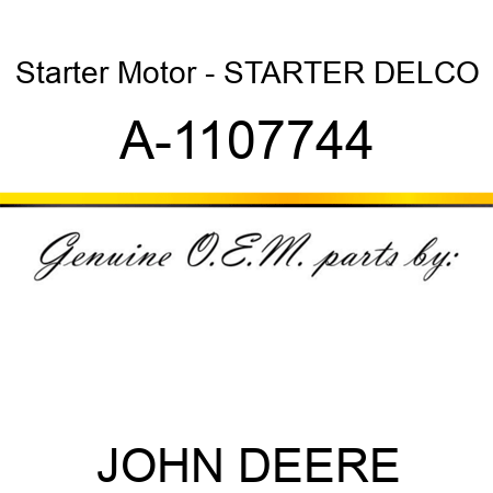 Starter Motor - STARTER, DELCO A-1107744