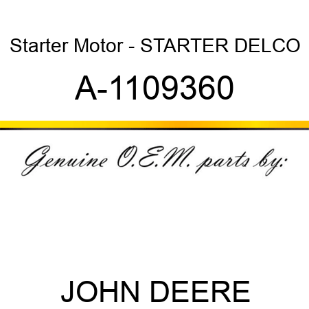 Starter Motor - STARTER, DELCO A-1109360