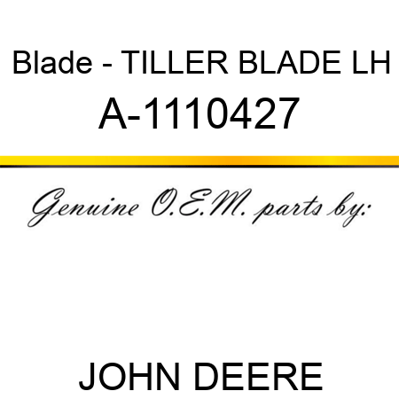 Blade - TILLER BLADE, LH A-1110427
