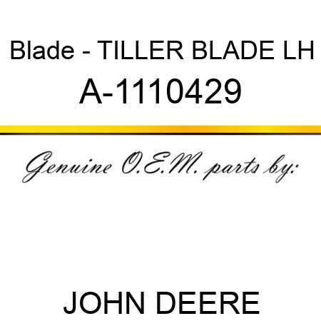 Blade - TILLER BLADE, LH A-1110429