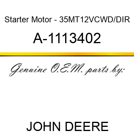 Starter Motor - 35MT,12V,CW,D/D,IR A-1113402