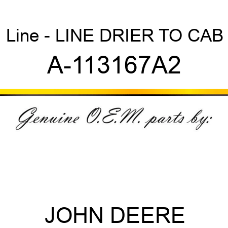 Line - LINE, DRIER TO CAB A-113167A2
