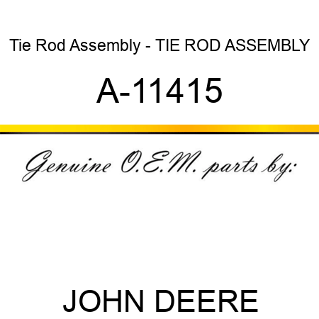 Tie Rod Assembly - TIE ROD ASSEMBLY A-11415