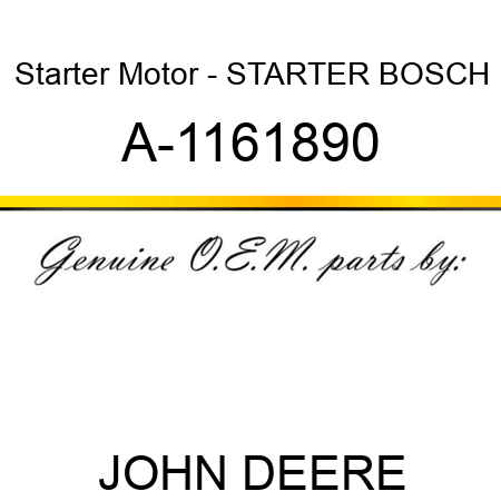 Starter Motor - STARTER, BOSCH A-1161890