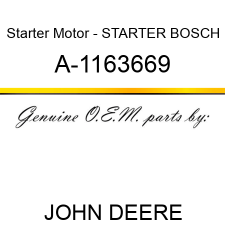 Starter Motor - STARTER, BOSCH A-1163669
