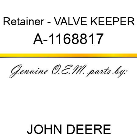 Retainer - VALVE KEEPER A-1168817