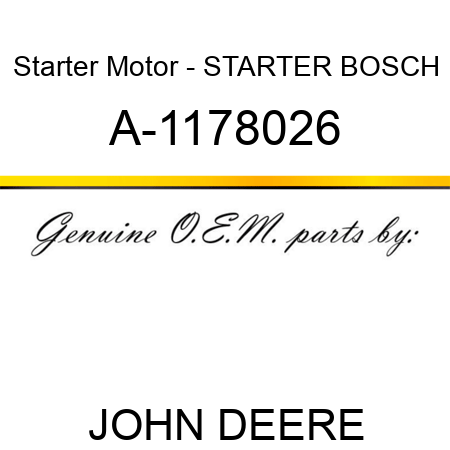 Starter Motor - STARTER, BOSCH A-1178026
