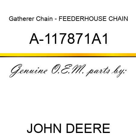 Gatherer Chain - FEEDERHOUSE CHAIN A-117871A1