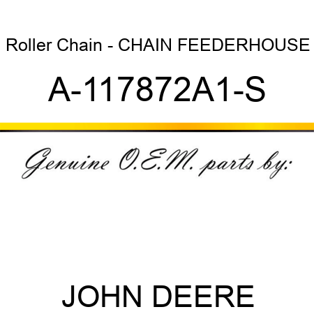 Roller Chain - CHAIN, FEEDERHOUSE A-117872A1-S