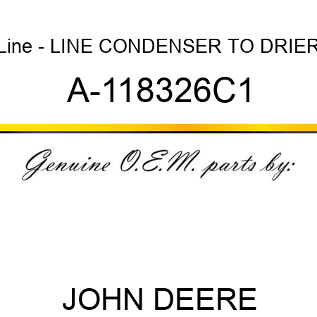 Line - LINE, CONDENSER TO DRIER A-118326C1