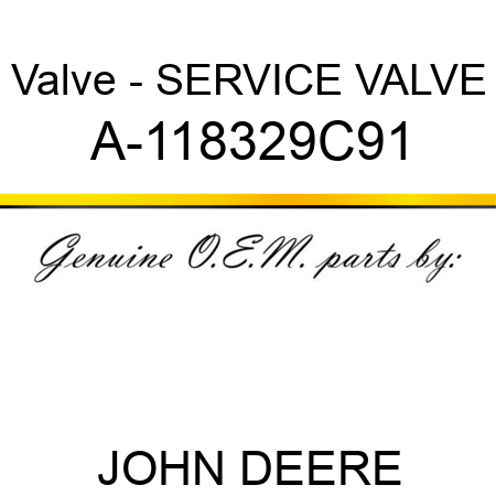 Valve - SERVICE VALVE A-118329C91