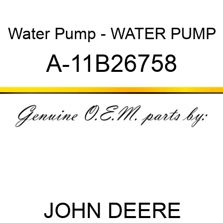 Water Pump - WATER PUMP A-11B26758