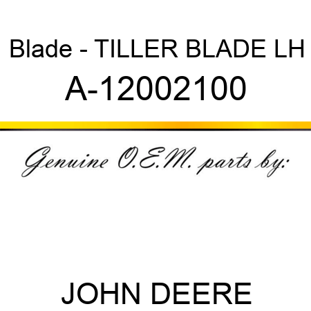 Blade - TILLER BLADE, LH A-12002100