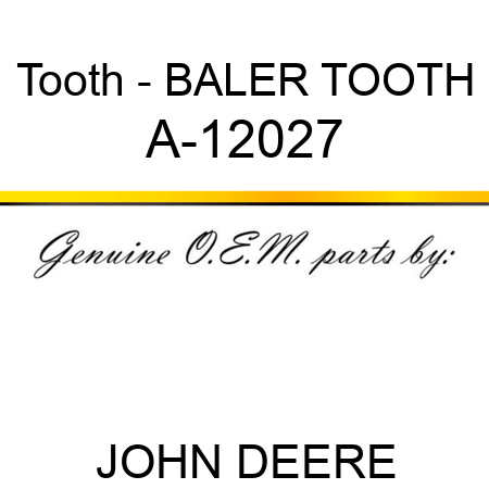Tooth - BALER TOOTH A-12027