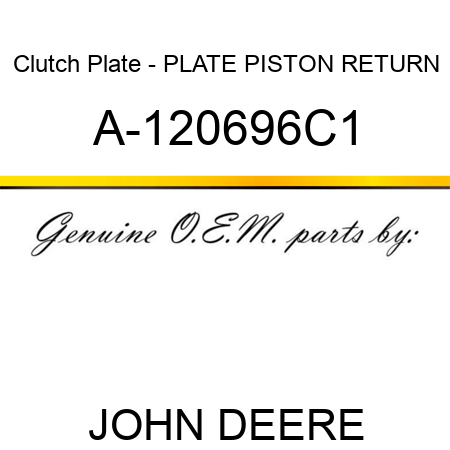 Clutch Plate - PLATE, PISTON RETURN A-120696C1