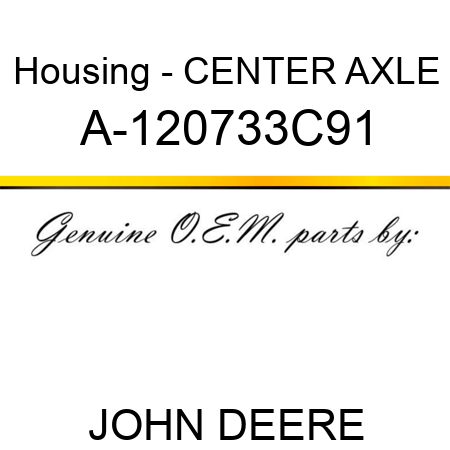 Housing - CENTER AXLE A-120733C91