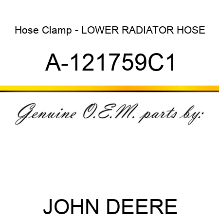 Hose Clamp - LOWER RADIATOR HOSE A-121759C1