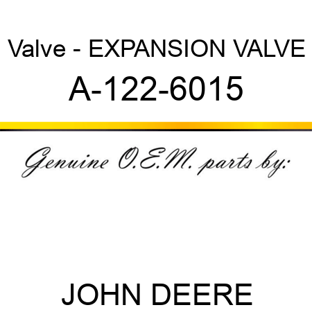 Valve - EXPANSION VALVE A-122-6015