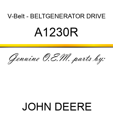 V-Belt - BELT,GENERATOR DRIVE A1230R