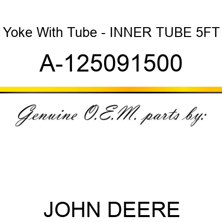 Yoke With Tube - INNER TUBE 5FT A-125091500