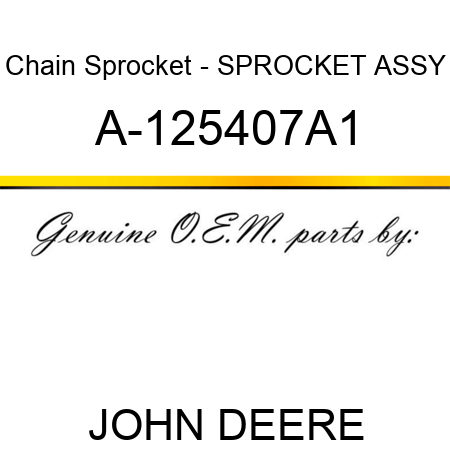 Chain Sprocket - SPROCKET ASSY A-125407A1