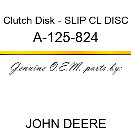Clutch Disk - SLIP CL DISC A-125-824