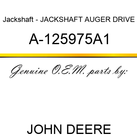 Jackshaft - JACKSHAFT, AUGER DRIVE A-125975A1