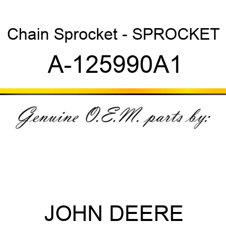 Chain Sprocket - SPROCKET A-125990A1
