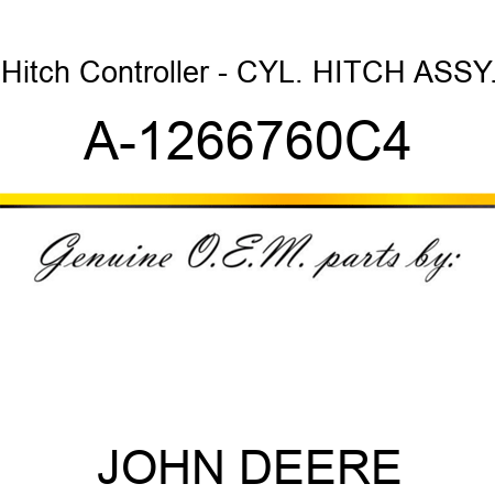Hitch Controller - CYL., HITCH ASSY. A-1266760C4
