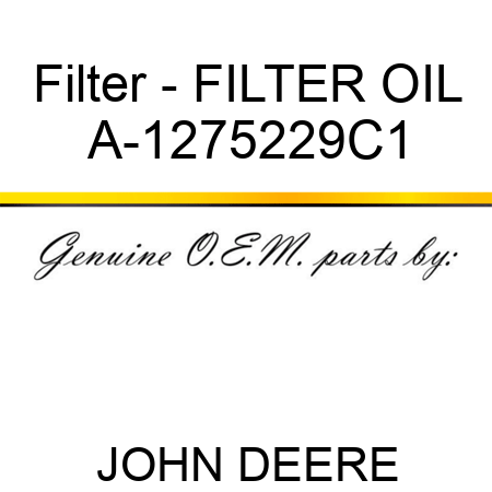 Filter - FILTER, OIL A-1275229C1