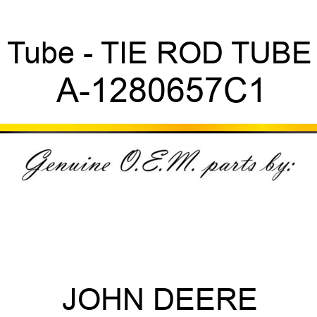 Tube - TIE ROD TUBE A-1280657C1