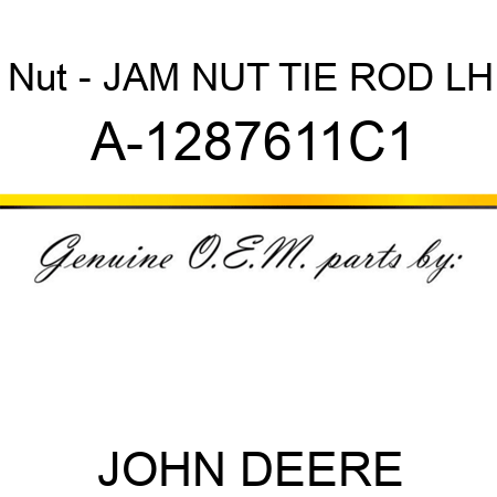 Nut - JAM NUT, TIE ROD LH A-1287611C1