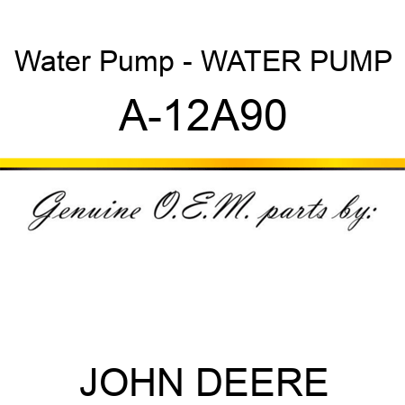 Water Pump - WATER PUMP A-12A90