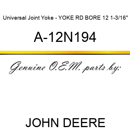 Universal Joint Yoke - YOKE RD BORE 12 1-3/16