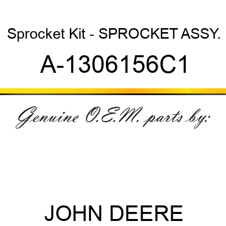 Sprocket Kit - SPROCKET ASSY. A-1306156C1