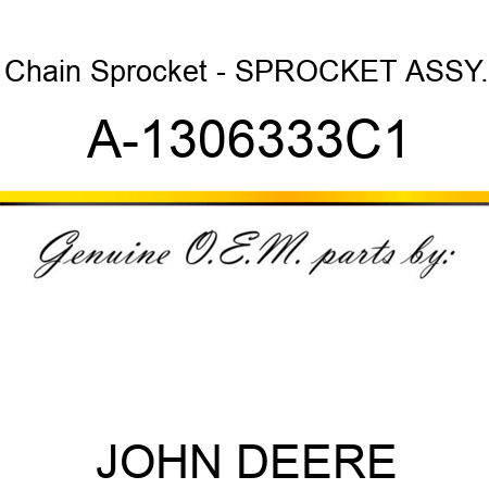 Chain Sprocket - SPROCKET ASSY. A-1306333C1