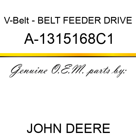 V-Belt - BELT, FEEDER DRIVE A-1315168C1