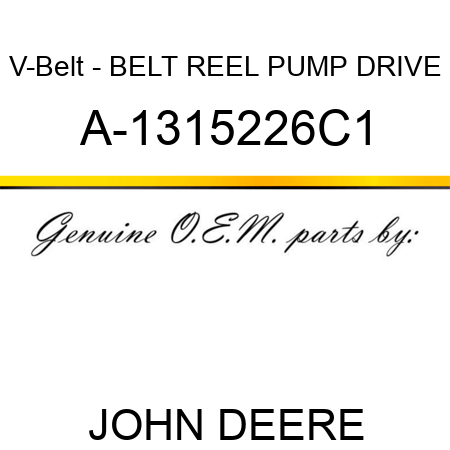 V-Belt - BELT, REEL PUMP DRIVE A-1315226C1