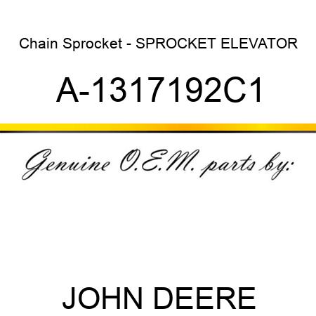 Chain Sprocket - SPROCKET, ELEVATOR A-1317192C1