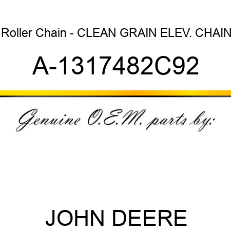 Roller Chain - CLEAN GRAIN ELEV. CHAIN A-1317482C92