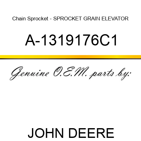 Chain Sprocket - SPROCKET, GRAIN ELEVATOR A-1319176C1